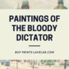 Blog Post Paintings of the Bloody Dictator