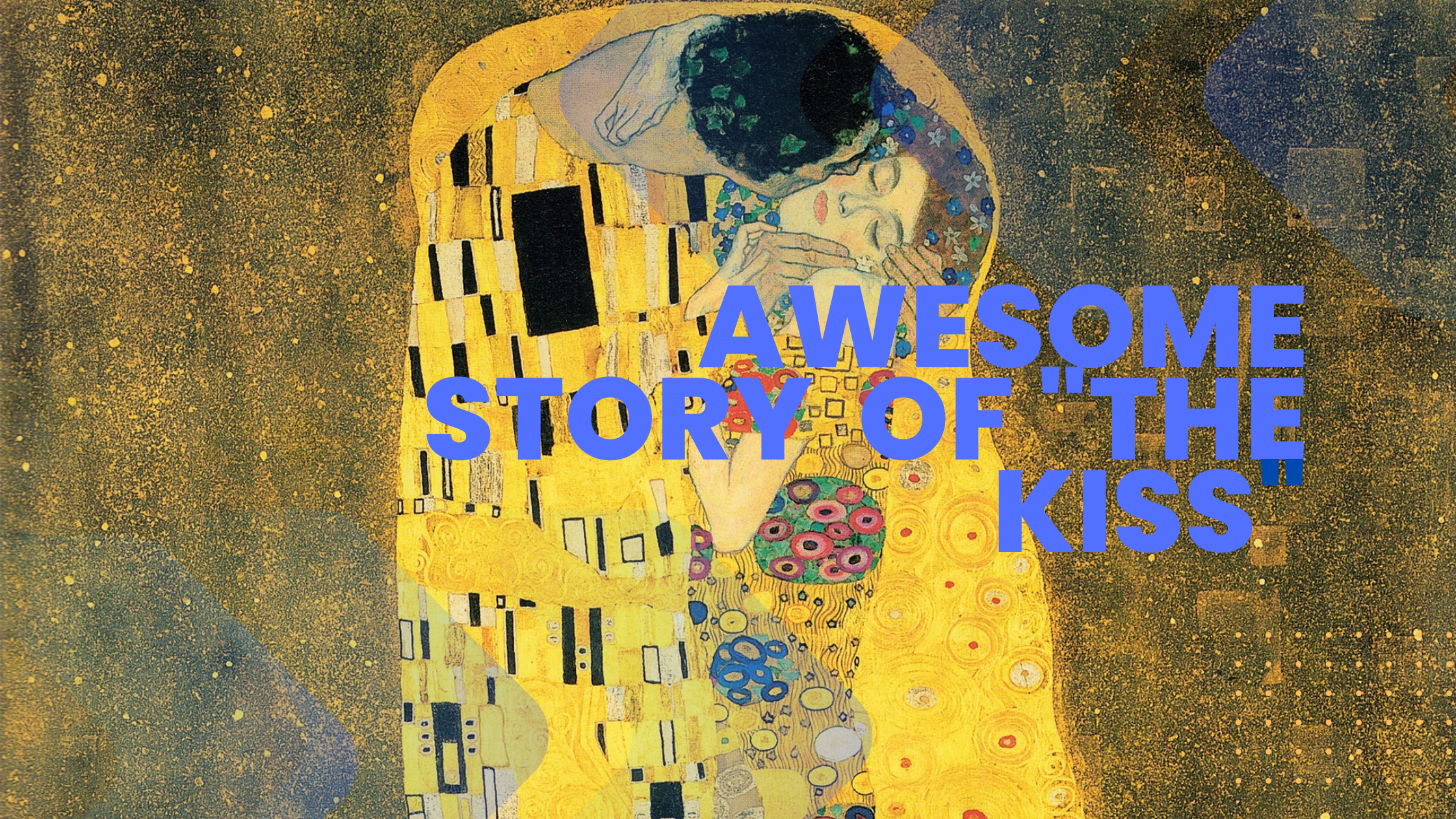 Gustav Klimt and the Roots of His Most Famous Work the Kiss